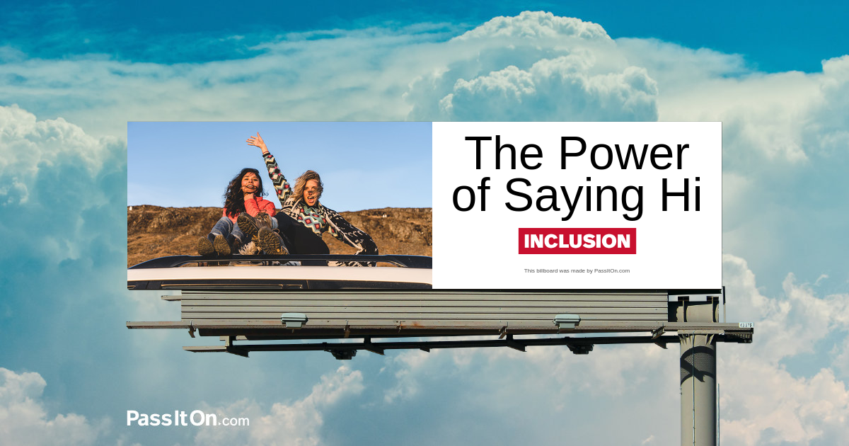 The Power of Saying Hi