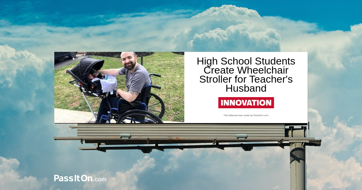 High School Students Invent Wheelchair Stroller So Disabled Dad Can Take Newborn on a Stroll