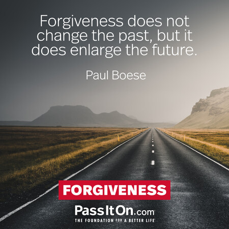 Forgiveness does not change the past, but it does enlarge the future. #<Author:0x00007f9eb02cfb40>