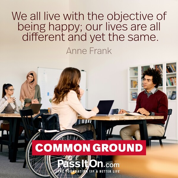 We all live with the objective of being happy; our lives are all different and yet the same. #<Author:0x00007f2b2300b400>