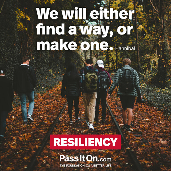 We will either find a way, or make one. #<Author:0x00007f2b220dbe08>