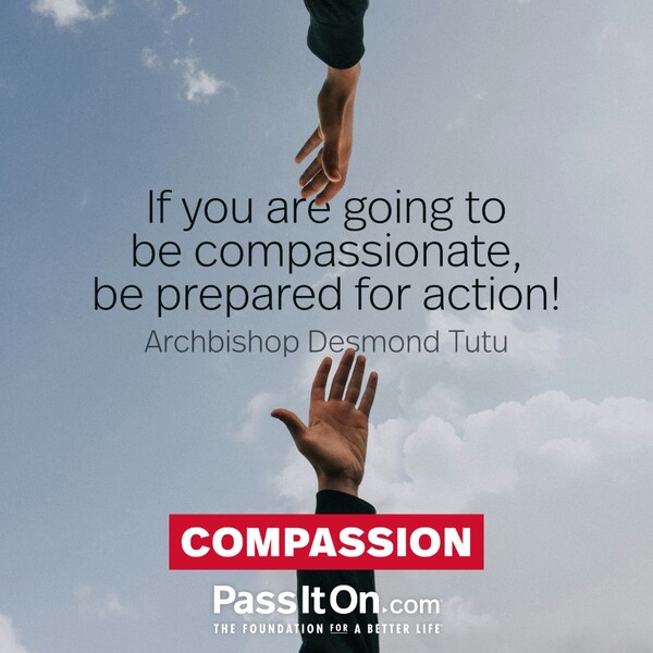 If you are going to be compassionate, be prepared for action! #<Author:0x00007f2b23001400>