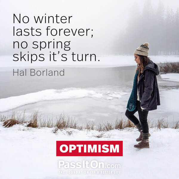 No winter lasts forever; no spring skips it's turn. #<Author:0x00007f2b21ae30c8>