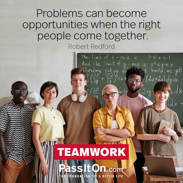 Problems can become opportunities when the right people come together.  #<Author:0x00007f2b21c017c0>