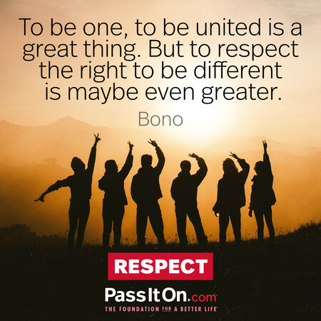To be one, to be united is a great thing. But to respect the right to be different is maybe even greater. #<Author:0x00007f58c67e5790>