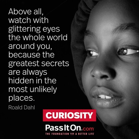 Above all, watch with glittering eyes the whole world around you, because the greatest secrets are always hidden in the most unlikely places. #<Author:0x00007f2b21b9bba0>