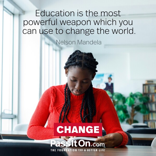 Education is the most powerful weapon which you can use to change the world. #<Author:0x00007f2b21d8a3d0>