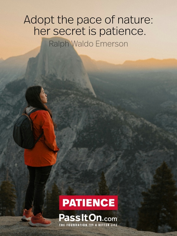 Adopt the pace of nature: her secret is patience. #<Author:0x00007f58c68b3488>