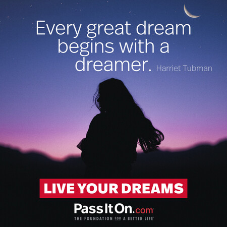 Every great dream begins with a dreamer. #<Author:0x00007f1adbdab540>
