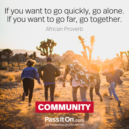 If you want to go fast, go alone. If you want to go far, go together. #<Author:0x00007f58c67b0f18>