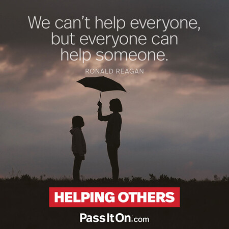 We can't help everyone, but everyone can help someone. #<Author:0x00007f72893ffb58>