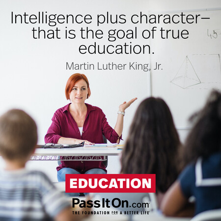 Intelligence plus character-that is the goal of true education. #<Author:0x00007f58c6757800>