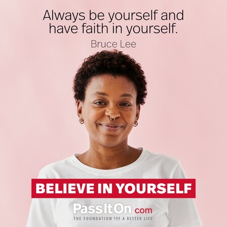 Always be yourself and have faith in yourself. #<Author:0x00007f2b21b1eec0>