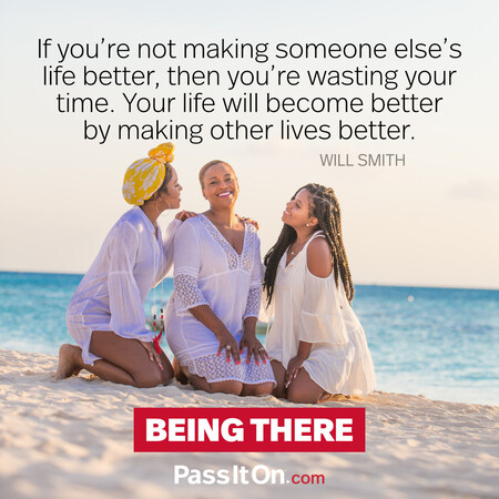 If you're not making someone else's life better, then you're wasting your time. Your life will become better by making other lives better. #<Author:0x00007f1ae8051040>