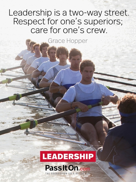 Leadership is a two-way street. Respect for one's superiors; care for one's crew. #<Author:0x00007f58c5aa9b08>
