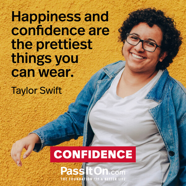 Happiness and confidence are the prettiest things you can wear. #<Author:0x00007f2b21c49ed0>