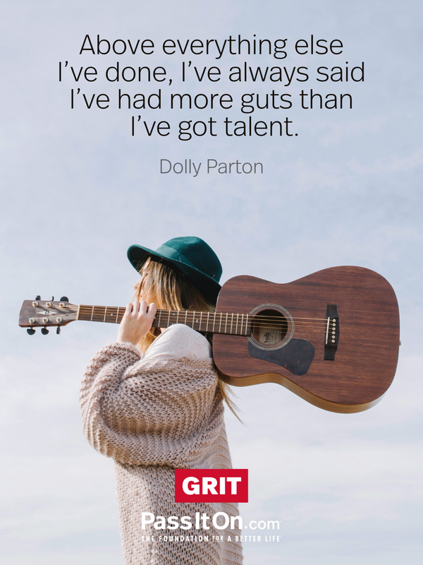 Above everything else I've done, I've always said I've had more guts than I've got talent. #<Author:0x00007f1ae9c585e0>