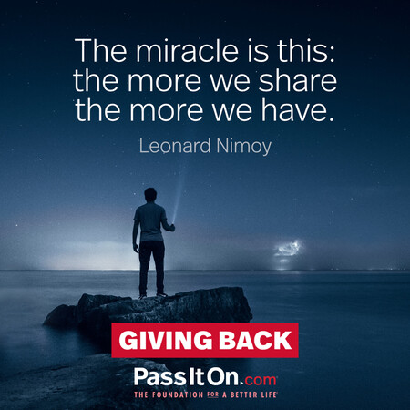 The miracle is this: the more we share the more we have. #<Author:0x00007f1ae8073d48>