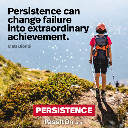Persistence can change failure into extraordinary achievement. #<Author:0x00007f58c6955dc8>