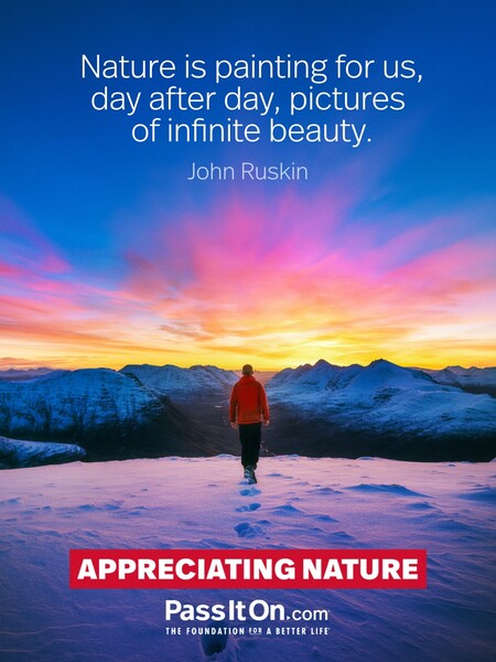 Nature is painting for us, day after day, pictures of infinite beauty. #<Author:0x00007f2b21bf4390>