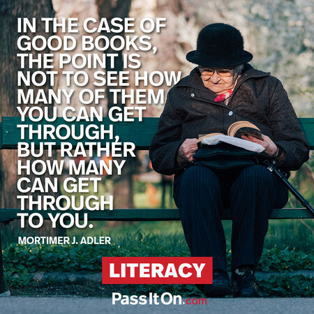 In the case of good books, the point is not to see how many of them you can get through, but rather how many can get through to you.  #<Author:0x00007f58c6c4d350>