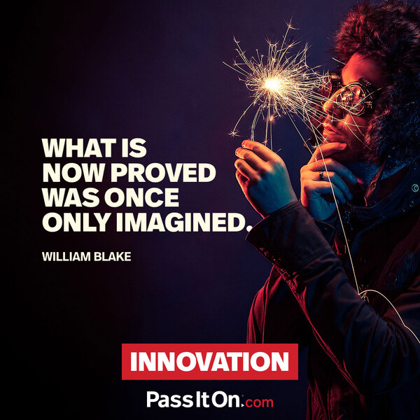 What is now proved was once only imagined. #<Author:0x00007f2b21fc67c0>