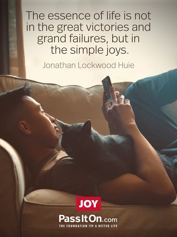 The essence of life is not in the great victories and grand failures, but in the simple joys. #<Author:0x00007f2b21b65b40>