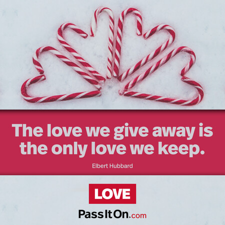 The love we give away is the only love we keep. #<Author:0x00007f1ae9c54620>