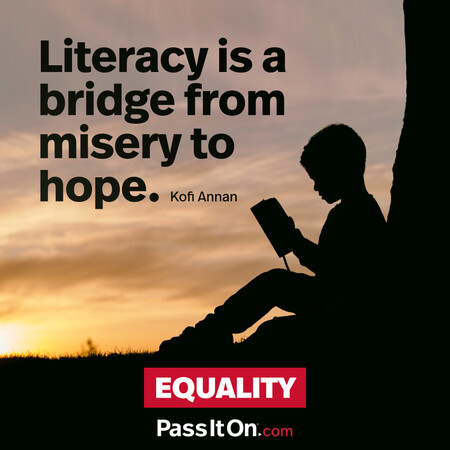 Literacy is a bridge from misery to hope. #<Author:0x00007fea8e160640>