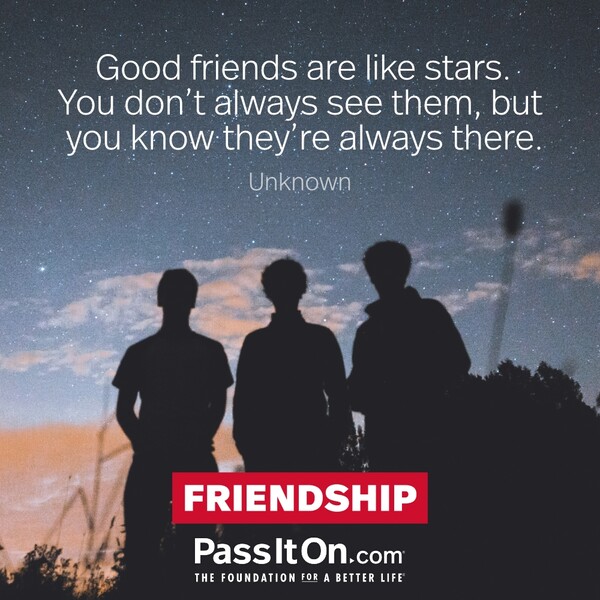 Good friends are like stars. You don't always see them, but you know they're always there. #<Author:0x00007f2b221bca98>