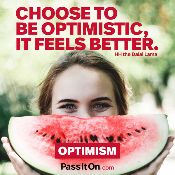 Choose to be optimistic, it feels better. #<Author:0x00007f2b22148e90>