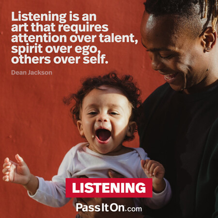 Listening is an art that requires attention over talent, spirit over ego, others over self.  #<Author:0x00007f1adbddf660>