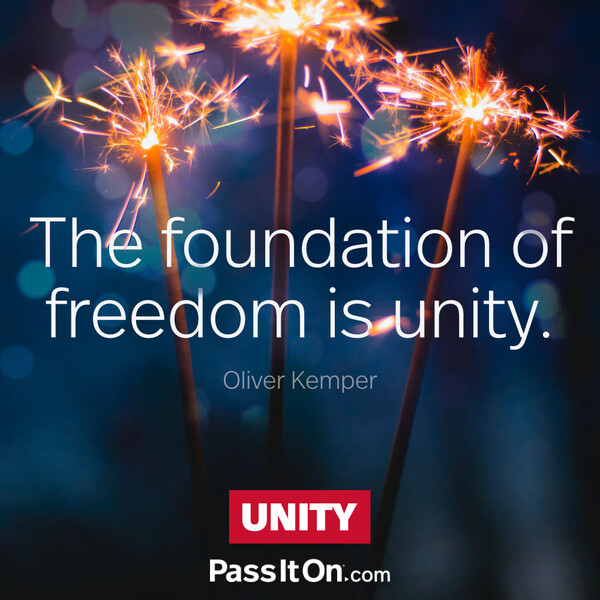 The foundation of freedom is unity. #<Author:0x00007f2b21be6060>