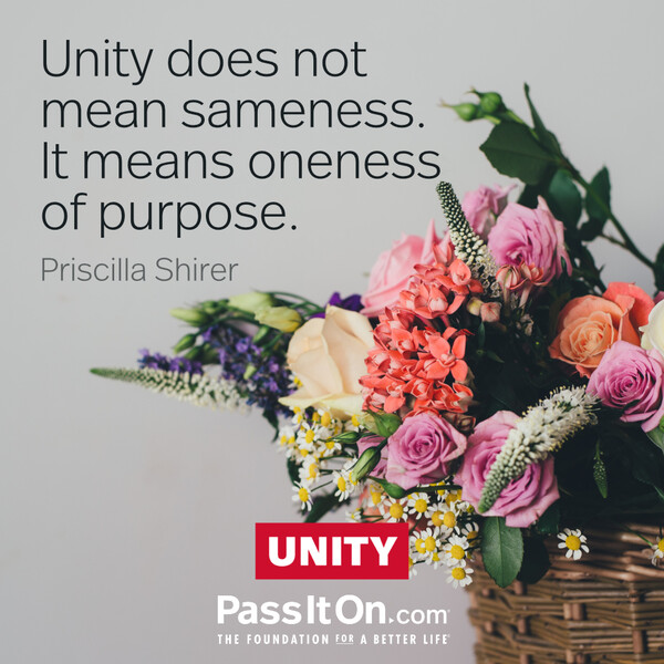 Unity does not mean sameness. It means oneness of purpose. #<Author:0x00007f2b21bba8c0>