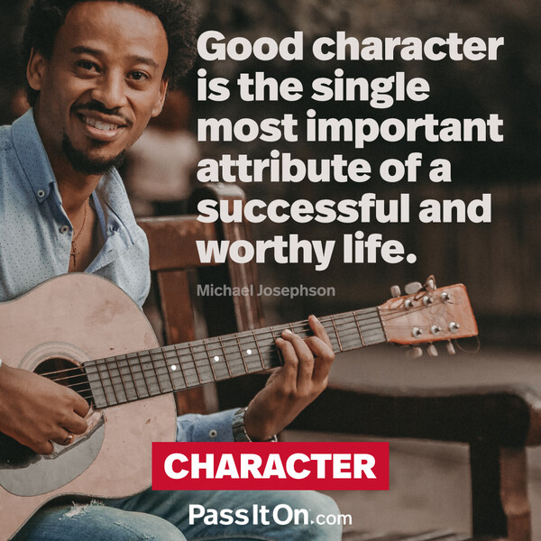 Good character is the single most important attribute of a successful and worthy life. #<Author:0x00007f2b21bec460>