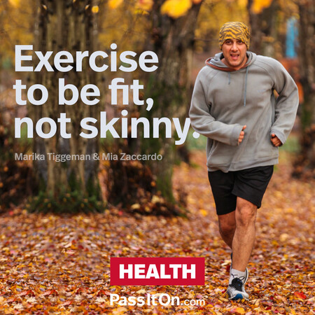 Exercise to be fit, not skinny. #<Author:0x00007f2b21c77808>