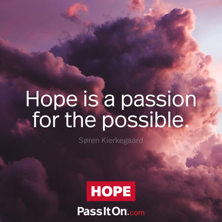 Hope is a passion for the possible.  #<Author:0x00007f1adbdb3998>