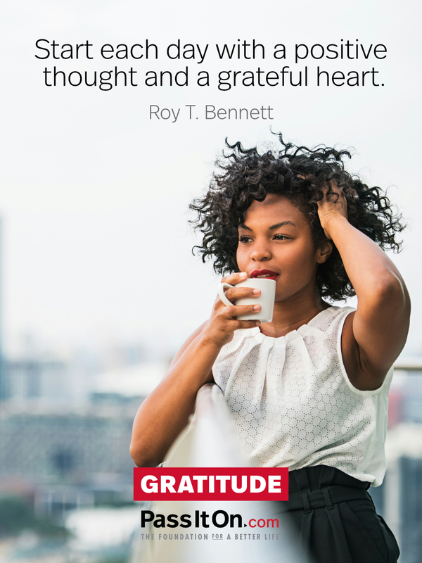 Start each day with a positive thought and a grateful heart. #<Author:0x00007f2b21b72598>