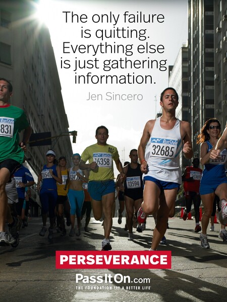 The only failure is quitting. Everything else is just gathering information. #<Author:0x00007f58c6784da0>