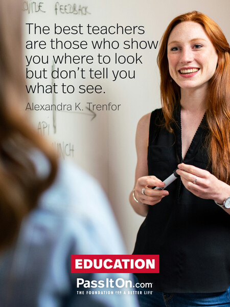 The best teachers are those who show you where to look but don’t tell you what to see. #<Author:0x00007f1ae8020288>