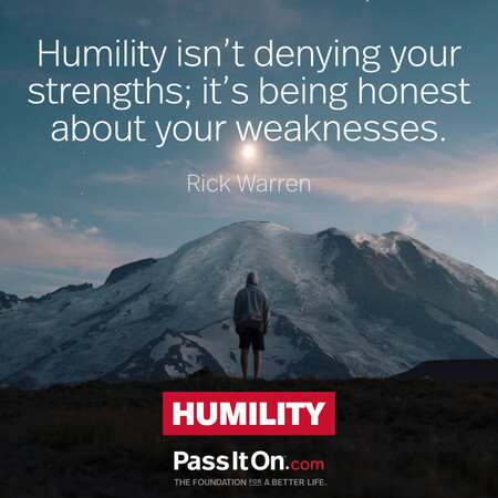 Humility isn't denying your strengths; it's being honest about your weaknesses. #<Author:0x00007f2b21afc320>