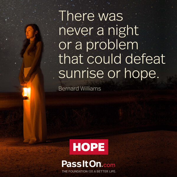 There was never a night or a problem that could defeat sunrise or hope. #<Author:0x00007f2b21cb9c58>
