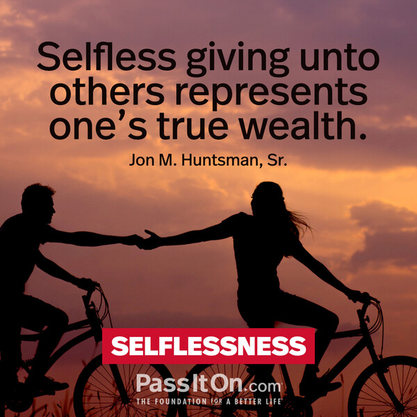 Selfless giving unto others represents one’s true wealth. #<Author:0x00007f2b2209f160>