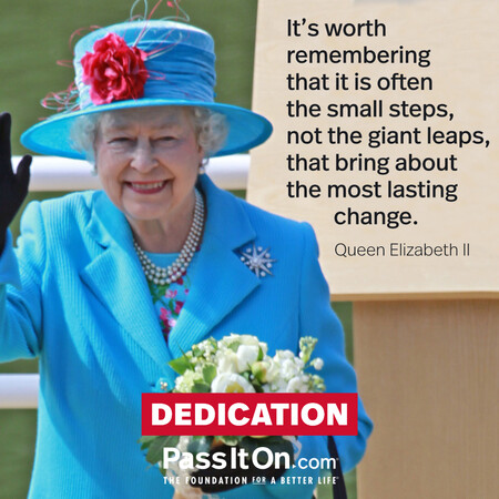 It's worth remembering that it is often the small steps, not the giant leaps, that bring about the most lasting change. #<Author:0x00007f58c6b04d90>