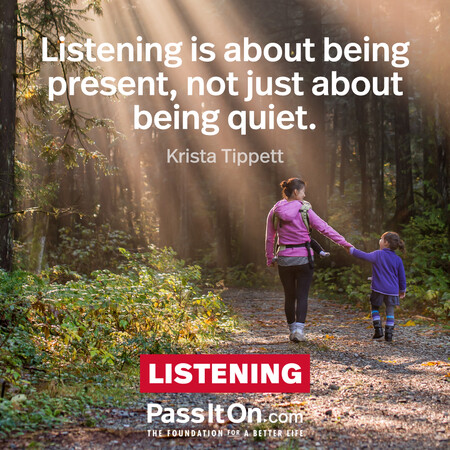 Listening is about being present, not just about being quiet. #<Author:0x00007f1adbd94250>