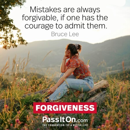 Mistakes are always forgivable, if one has the courage to admit them. #<Author:0x00007f1adbdafdc0>