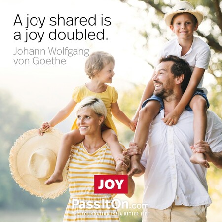A joy shared is a joy doubled. #<Author:0x00007f2b21cec810>