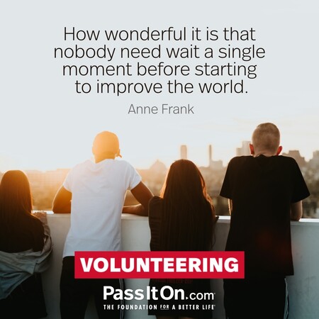 How wonderful it is that nobody need wait a single moment before starting to improve the world. #<Author:0x00007f2b21b40f20>