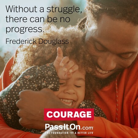 Without a struggle, there can be no progress. #<Author:0x00007f58c5ab6560>