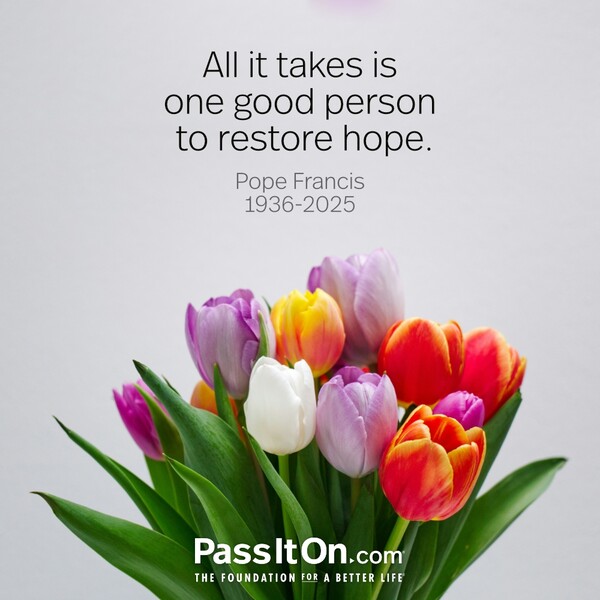All it takes is one good person to restore hope. #<Author:0x00007f2b21c04d80>